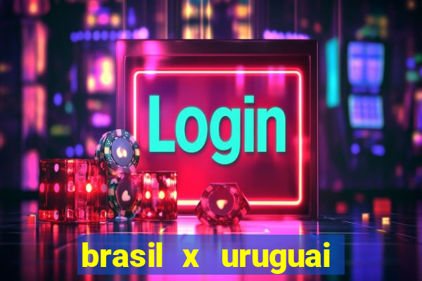 brasil x uruguai ao vivo multicanais